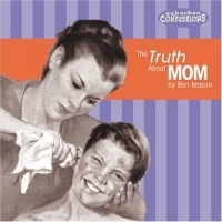The Truth About Mom (Suburban Confessions) артикул 947a.